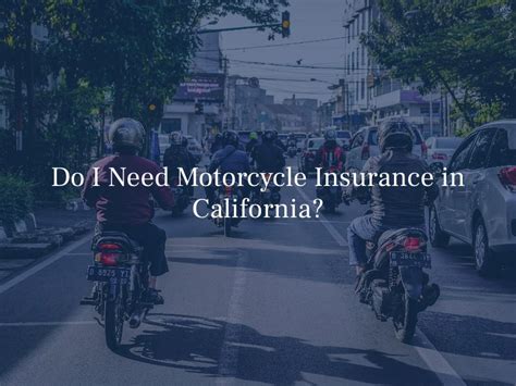 do you need motorcycle insurance in california